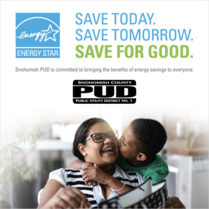 Image featuring the Energy Star logo, the text 'Save Today. Save Tomorrow. Save For Good,' and the Snohomish County PUD logo, alongside a smiling woman wearing glasses being kissed on the cheek by a young boy in a bright home setting.